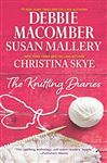 The Knitting Diaries - Skye, Christina; Macomber, Debbie; Mallery, Susan