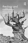 Theology and California - Sanders, Fred; Sexton, Jason S.
