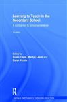 Learning to Teach in the Secondary School - Leask, Marilyn; Capel, Susan; Younie, Sarah