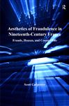 Aesthetics of Fraudulence in Nineteenth-Century France - Carpenter, Scott