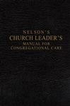 Nelson's Church Leader's Manual for Congregational Care - Nelson, Thomas