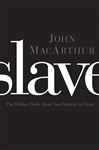 Slave - MacArthur, John F.