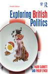 Exploring British Politics - Lynch, Philip; Garnett, Mark