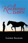 Kiss Before Dawn - Salzler, Laurie
