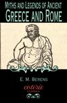 Myths and Legends of Ancient Greece and Rome - Berens, E.M.