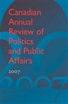 Canadian Annual Review of Politics and Public Affairs 2007 - Mutimer, David