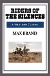 Riders of the Silence - Brand,  Max