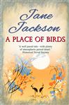 A Place of Birds - Jackson,  Jane