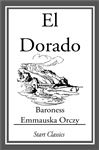 El Dorado - Orczy,  Emmauska