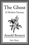 The Ghost - Bennett,  Arnold