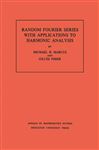Random Fourier Series with Applications to Harmonic Analysis. (AM-101), Volume 101 - Pisier, Gilles; Marcus, Michael B.