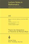 Theorie des Intersections et Theoreme de Riemann-Roch - Illusie, L.; Serre, J. P.; Grothendieck, A.; Raynaud, M.; Berthelot, P.; Ferrand, D.; Jouanolou, J. P.; Jussila, O.; Kleiman, S.
