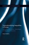 Transnationalizing Inequalities in Europe - Amelina, Anna