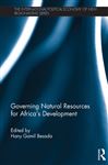 Governing Natural Resources for Africas Development - Besada, Hany Gamil