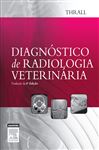 Diagnstico de Radiologia Veterinria - Donald Thrall