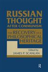 Russian Thought After Communism: The Recovery of a Philosophical Heritage