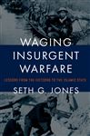 Waging Insurgent Warfare - Jones, Seth G.