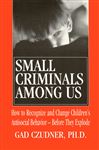 Small Criminals Among Us - Czudner, Gad