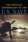 The Official Chronology of the U.S. Navy in World War II - Cressman, Robert J.