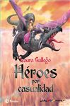 Hroes por casualidad (ebook) - Gallego, Laura; Navarro, Jos Luis