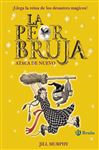 La peor bruja ataca de nuevo - Murphy, Jill; Murphy, Jill; Vivero Rodrguez, Roberto