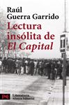 Lectura inslita de "El Capital" - Guerra Garrido, Ral