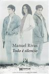 Todo  silencio - Rivas, Manuel