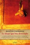 La mujer que lea demasiado - Nakhjavani, Bahiyyih; Linares, Pepa