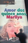 Amor dos quince anos, Marilyn - Fernndez Paz, Agustn