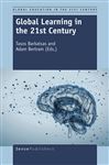 Global Learning in the 21st Century - Barkatsas, Tassos; Bertram, Adam