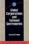 Global Corporations and National Governments - Graham, Edward