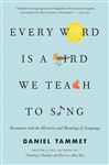 Every Word Is a Bird We Teach to Sing - Tammet, Daniel