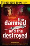 The Damned and the Destroyed - Orvis, Kenneth