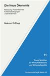 Die Neue Ökonomie: Bedeutung, Problembereiche, Funktionsbedingungen und Erfordernisse (Trierer Schriften zur Wirtschaftstheorie und Wirtschaftspolitik, 11, Band 11)
