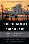 Eight O'Clock Ferry to the Windward Side - Smith, Clive Stafford