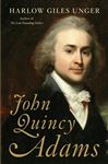 John Quincy Adams: A Life