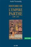 Histoire de lempire parthe (-250 - 227) - Verstandig, Andr
