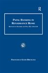 Papal Banking in Renaissance Rome - Bruscoli, Francesco Guidi