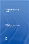 Gender, Bodies and Work - Morgan, David; Brandth, Berit