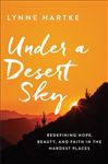 Under a Desert Sky - Hartke, Lynne