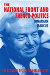 The National Front and French Politics - Marcus, Jonathan