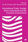 International Trade, Foreign Direct Investment and the Economic Environment - Tharakan, P.K.M.; Van Den Bulcke, D.