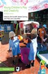 Young Children's Play and Creativity - Miller, Linda; Parry, John; Canning, Natalie; Goodliff, Gill