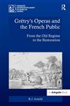 Grtry's Operas and the French Public - Arnold, R.J.