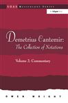Demetrius Cantemir: The Collection of Notations: Volume 2: Commentary (SOAS Studies in Music)
