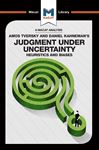 Analysis of Amos Tversky and Daniel Kahneman's Judgment under Uncertainty