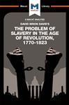The Problem of Slavery in the Age of Revolution - Money, Duncan; Xidas, Jason