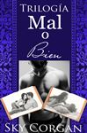 Triloga Mal o Bien - Corgan, Sky; Molina, Eva