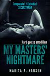 My Masters' Nightmare - Temporada 1, Episodio 1 - Secuestrada - A. Hansen, Marita; Villaverde, Marah