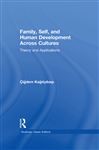 Family, Self, and Human Development Across Cultures - Kagitcibasi, Cigdem